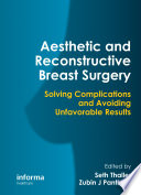 Aesthetic and reconstructive breast surgery : solving complications and avoiding unfavourable results /