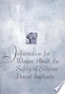 Information for women about safety of silicone breast implants