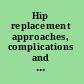 Hip replacement approaches, complications and effectiveness /