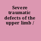 Severe traumatic defects of the upper limb /