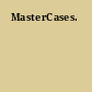 MasterCases.