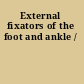 External fixators of the foot and ankle /