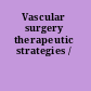 Vascular surgery therapeutic strategies /