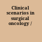Clinical scenarios in surgical oncology /