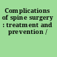Complications of spine surgery : treatment and prevention /