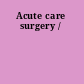 Acute care surgery /