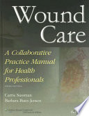 Wound care : a collaborative practice manual /