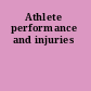 Athlete performance and injuries