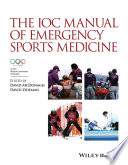 The IOC manual of emergency sports medicine /