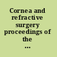 Cornea and refractive surgery proceedings of the 46th Annual Symposium of the New Orleans Academy of Ophthalmology, New Orleans, LA, USA, February 21-23, 1997 /
