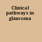Clinical pathways in glaucoma