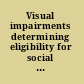 Visual impairments determining eligibility for social security benefits /