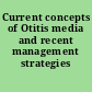 Current concepts of Otitis media and recent management strategies /