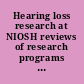 Hearing loss research at NIOSH reviews of research programs of the National Institute for Occupational Safety and Health /