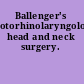 Ballenger's otorhinolaryngology head and neck surgery.