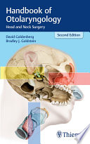 Handbook of otolaryngology : head and neck surgery /