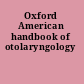 Oxford American handbook of otolaryngology