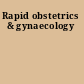 Rapid obstetrics & gynaecology