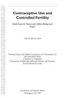 Contraceptive use and controlled fertility health issues for women and children : background papers /