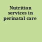 Nutrition services in perinatal care