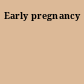 Early pregnancy