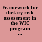 Framework for dietary risk assessment in the WIC program an interim report /