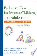 Palliative care for infants, children, and adolescents : a practical handbook /