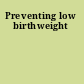 Preventing low birthweight
