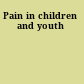 Pain in children and youth