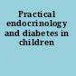 Practical endocrinology and diabetes in children