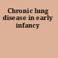 Chronic lung disease in early infancy