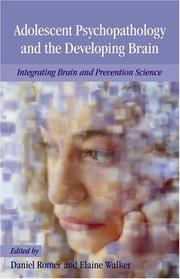 Adolescent psychopathology and the developing brain : integrating brain and prevention science /