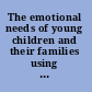 The emotional needs of young children and their families using psychoanalytic ideas in the community /