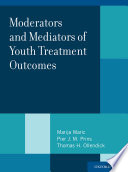 Moderators and mediators of youth treatment outcomes /