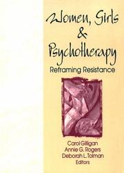 Women, girls, & psychotherapy : reframing resistance /