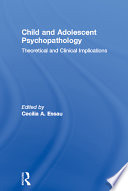 Child and adolescent psychopathology : theoretical and clinical implications /