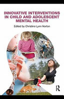 Innovative interventions in child and adolescent mental health