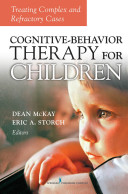 Cognitive-behavior therapy for children : treating complex and refractory cases /