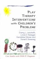 Play therapy interventions with children's problems /