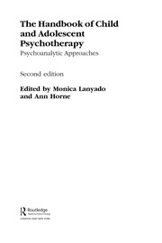 The handbook of child and adolescent psychotherapy : psychoanalytic approaches /