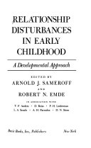 Relationship disturbances in early childhood : a developmental approach /