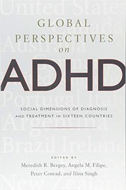 Global perspectives on ADHD : social dimensions of diagnosis and treatment in 16 countries /