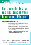 The juvenile justice and residential care treatment planner /