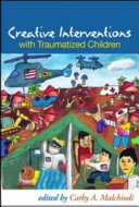 Creative interventions with traumatized children /