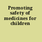 Promoting safety of medicines for children
