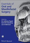 Essentials of oral and maxillofacial surgery /