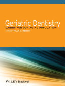 Geriatric dentistry : caring for our aging population /