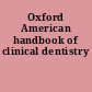 Oxford American handbook of clinical dentistry