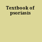 Textbook of psoriasis
