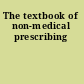 The textbook of non-medical prescribing